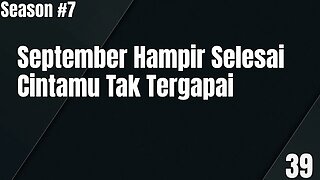 September Hampir Selesai, Cintamu Tak Tergapai - Ngomongin Apa Aja Boleh, Season 7, Episode 39