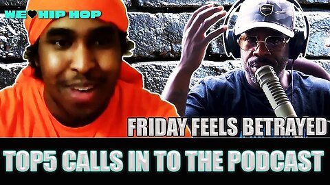 Top5 Calls In On Air | Friday Feels Betrayed By Toronto Content Creators