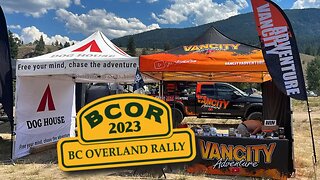 BC Overland Rally | BCOR 2023 | Vancity Adventure