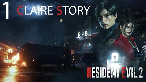 Resident Evil 2 Remake Claire Gameplay No Commentary Part 1