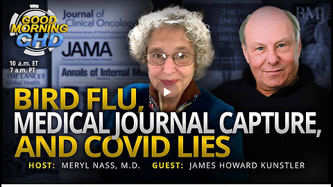 Dr. Meryl Nass - Bird Flu, Medical Journal Capture, and COVID Lies