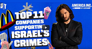 Top 11 Companies Supporting Israel's Murder Crimes