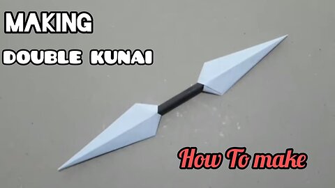 DIY MAKING DOUBLE KUNAI FROM PAPER / How to make a kunai from paper easy way