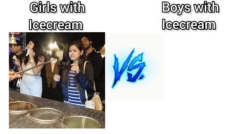 Girls vs Boys with Ice cream 🍦