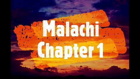 "What Does The Bible Say?" Series - Topic: Predestination, Part 52: Malachi 1