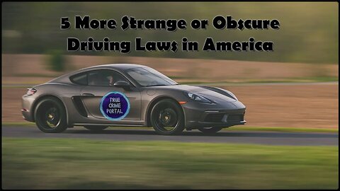 5 More Strange or Obscure Driving Laws in the US