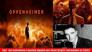 Oppenheimer (2023)| Series 2 - Top 40 Inspiring Movies Based on True Events Released in 2023