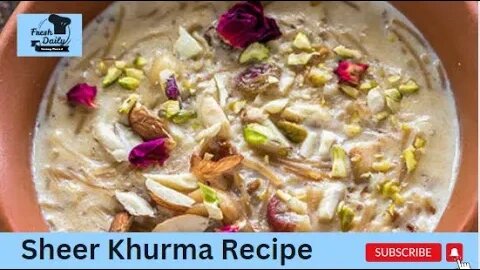 Sheer Khorma | Khoya Special Sheer Khorma | Sheer Khorma recipe by Fresh Daily
