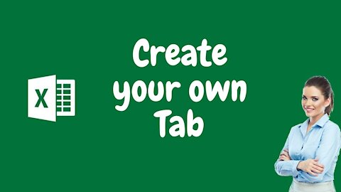 How to create a customized tab in Ms Excel.