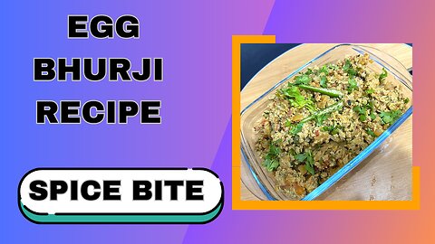 Egg Bhurji Recipe By Spice BIte