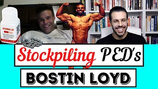 Bostin Loyd on Stockpiling PED's for a Rainy Day