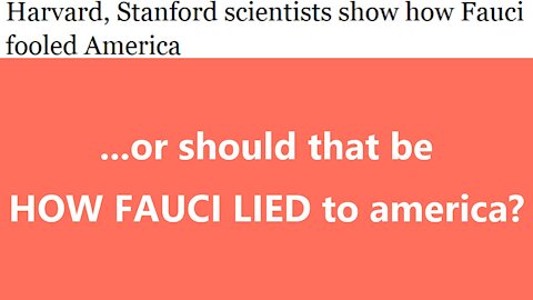 ...or should that be HOW FAUCI LIED to america?