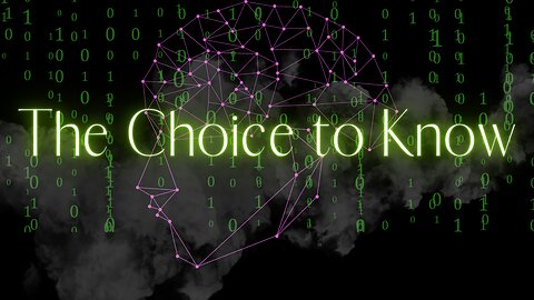 The Choice to Know #40