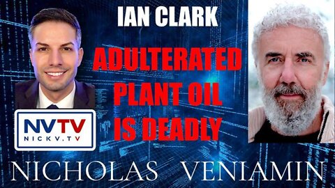 NICHOLAS VENIAMIN SITUATION UPDATE 3/18/2022 : IAN CLARK SAYS ADULTERATED PLANT OIL IS DEADLY