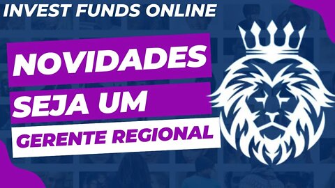 Invest Funds Online - Seja um Gerente Regional e ganhe mais dinheiro online