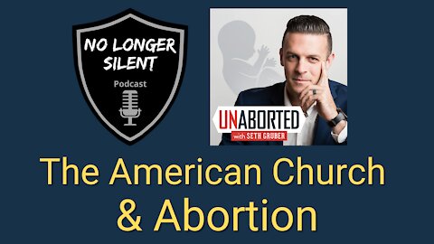 Abortion and The Church // Seth Gruber // No Longer Silent Podcast