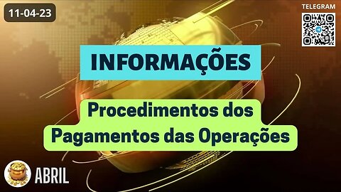 INFORMAÇÕES Procedimentos dos Pagamentos das Operações