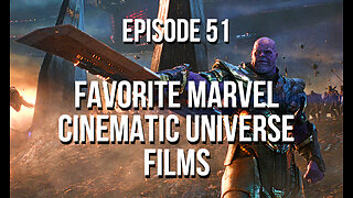 Favorite Marvel Cinematic Universe Films - The 411 From 406 Episode 51