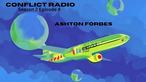 The Malaysia Airlines Flight 370 Teleportation with Ashton Forbes - Conflict Radio S2E8