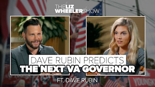 Dave Rubin Predicts the Next VA Governor ft. Dave Rubin | The Liz Wheeler Show