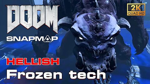 DOOM SnapMap - HELLISH (Frozen tech)