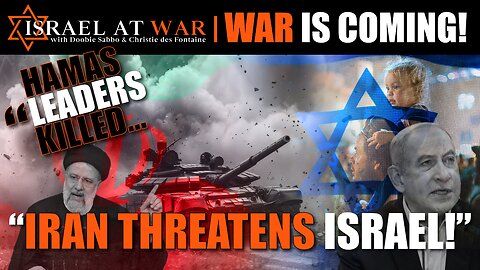 War Is Coming : Hamas Leaders Killed & Iran Threatens Israel