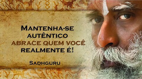 Aceite se como Você É e Transforme sua Vida , SADHGURU DUBLADO