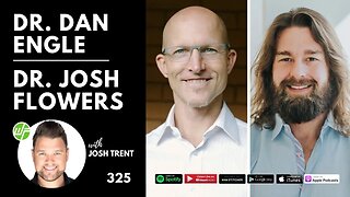 325 Dr. Dan Engle & Dr. Josh Flowers: Neuro-Optimization & Healing Brain Injuries