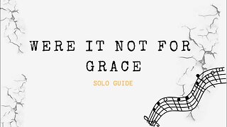 Were It Not For Grace | Solo Guide