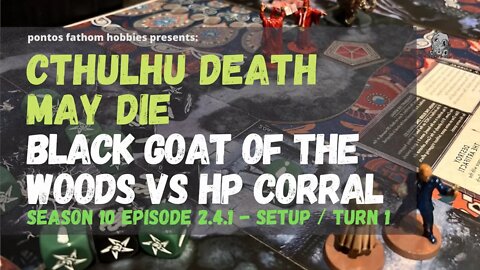 Cthulhu Death May Die S10E1 - Season 10 Episode 1 - Black Goat Corral - Gameplay Setup / Turn 1