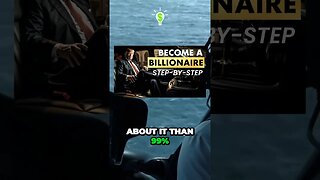 How to Become a Billionaire? Unveiling Secrets Unknown to 99%