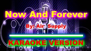 Now and forever By Air Supply [ KARAOKE VERSION ]