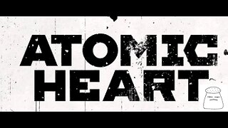 Atomic Heart part 2