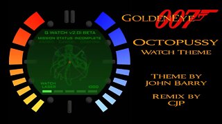 GoldenEye 007 Octopussy Watch Theme