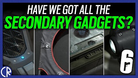 Have We Got All The Secondary Gadgets? - 6News - Rainbow Six Siege