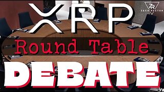 XRP Roundtable Debate
