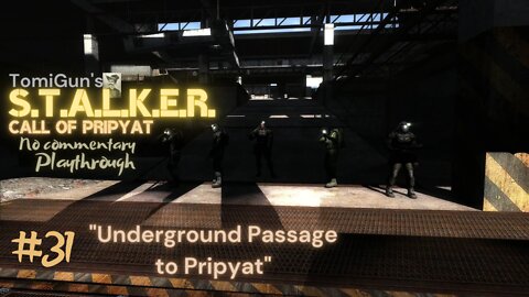 S.T.A.L.K.E.R. Call of Pripyat #31: Underground Passage to Pripyat