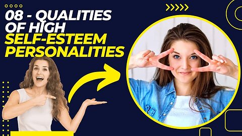 8 Qualities of High Self Esteem Personalities (Tips Reshape)