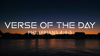 April 18, 2023 - Philippians 4:4-5 // Verse of the Day