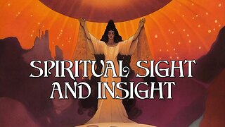 Spiritual Sight And Insight - Rosicrucian Christianity Lecture Audiobook