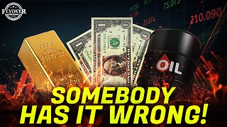 ECONOMY | Somebody has it Wrong! Oil, Gold, and Treasury - Dr. Kirk Elliott