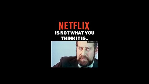 NETFLIX IS NOT WHAT/WHO YOU THINK!