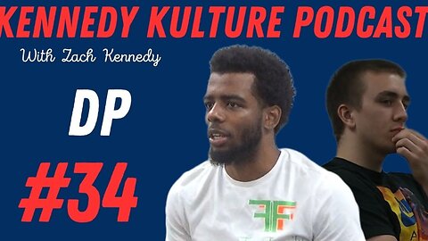 The Kennedy Kulture Podcast #34 - DP