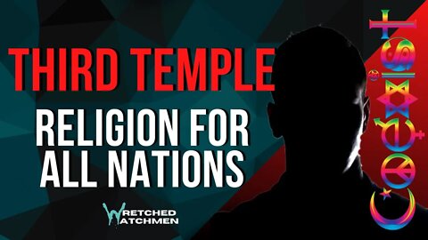 Third Temple: Religion For All Nations