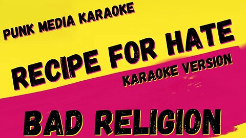 BAD RELIGION ✴ RECIPE FOR HATE ✴ KARAOKE INSTRUMENTAL ✴ PMK