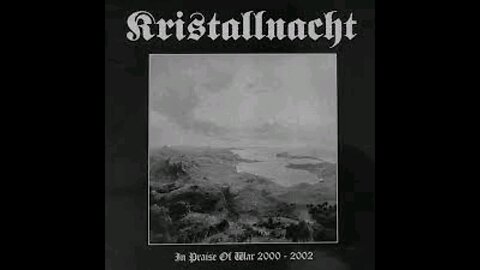 Kristallnacht - In Praise of War 2000-2002 Compilation [CASSETTE RIP]