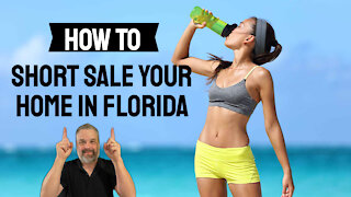 How To Short Sale Your Home In Florida