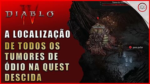 Diablo 4, A localização dos tumores de ódio na Quest Descida | Super-Dica PT BR