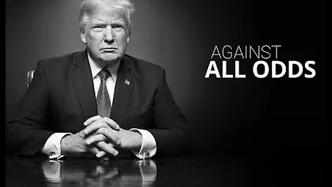 Against All Odds - Donald Trump Motivational Video