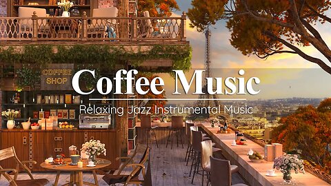 Outdoor Coffee Shop Ambience with Relaxing Cafe Music for Studying - Smooth Jazz Instrumental Music